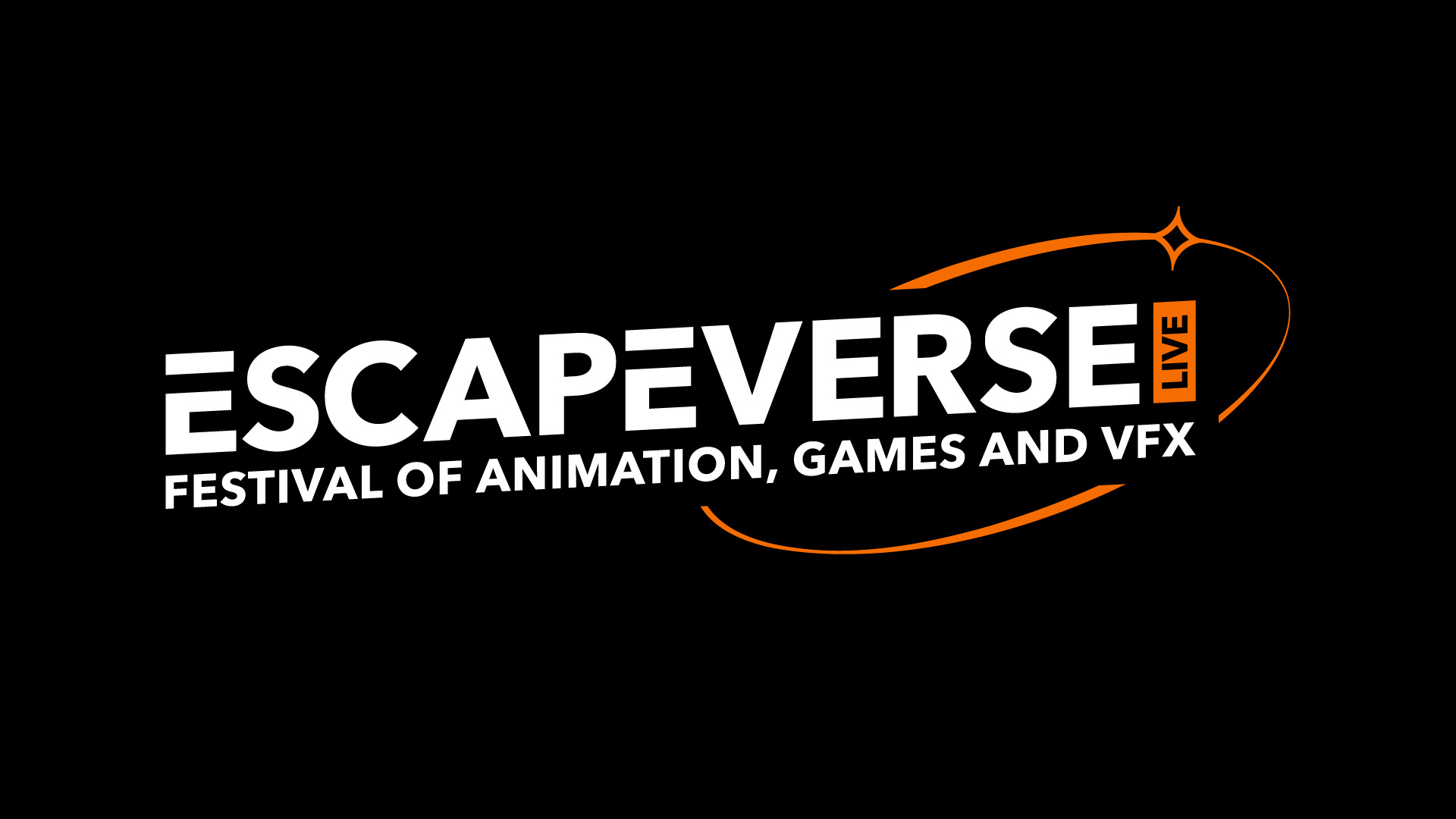 a black background with an orange and white logo reading: ESCAPEVERSE LIVE: FESTIVAL OF ANIMATION, GAMES AND VFX