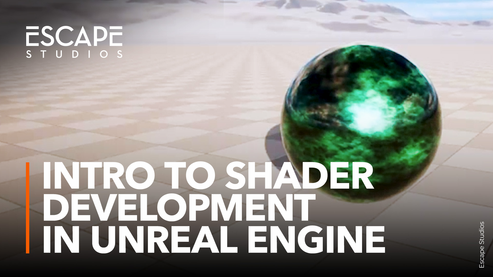 Text reads Intro to shader development in Unreal Engine. Background shows a green sphere on a checkered flooring.