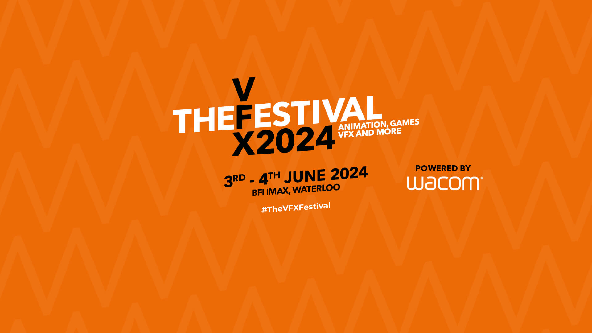 The VFX Festival 2024 - Animation, Games, VFX and more. 3rd-4th June 2024. BFI IMAX, Waterloo. #TheVFXFestival. Powered by Wacom
